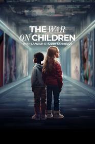 The War On Children (2024) [720p] [WEBRip] [YTS]