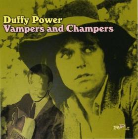 Duffy Power - Vampers And Champers (2CD) (2006 Reissue)⭐FLAC