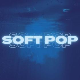 Various Artists - Soft Pop (2024) Mp3 320kbps [PMEDIA] ⭐️