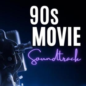 Various Artists - 90's Movie Soundtrack (2024) Mp3 320kbps [PMEDIA] ⭐️