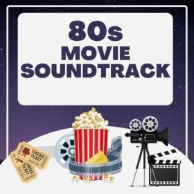 Various Artists - 80's Movie Soundtrack (2024) Mp3 320kbps [PMEDIA] ⭐️