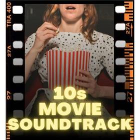Various Artists - 10s Movie Soundtrack (2024) Mp3 320kbps [PMEDIA] ⭐️