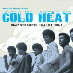Various Artists - Cold Heat – Heavy Funk Rarities 1968–1974 Vol 1 (2024) Mp3 320kbps [PMEDIA] ⭐️