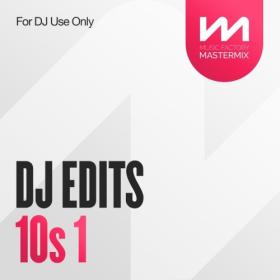 Various Artists - Mastermix DJ Edits 10s 1 (2023) Mp3 320kbps [PMEDIA] ⭐️