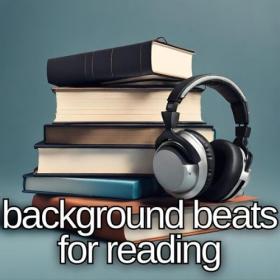 Various Artists - background beats for reading (2024) Mp3 320kbps [PMEDIA] ⭐️
