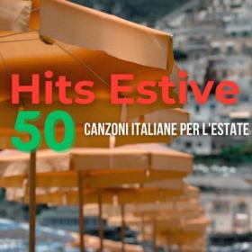Various Artists - Hits Estive – 50 canzoni italiane per l'estate (2024) Mp3 320kbps [PMEDIA] ⭐️
