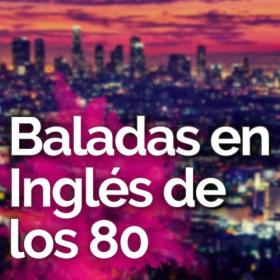 Various Artists - Baladas en Inglés de los 80 (2024) Mp3 320kbps [PMEDIA] ⭐️