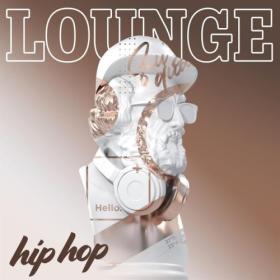 Various Artists - Lounge Hip Hop (2024) Mp3 320kbps [PMEDIA] ⭐️