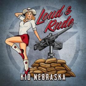 Kid Nebraska - Loud and Rude - 2024 - WEB FLAC 16BITS 44 1KHZ-EICHBAUM