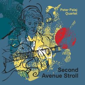 Peter Palaj Quartet - Second Avenue Stroll - 2024 - WEB FLAC 16BITS 44 1KHZ-EICHBAUM
