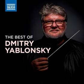 Dmitry Yablonsky - The Best of Dmitry Yablonsky (2024)  - WEB FLAC 16BITS 44 1KHZ-EICHBAUM