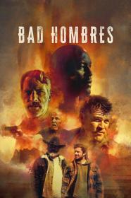 Bad Hombres (2023) [1080p] [WEBRip] [5.1] [YTS]