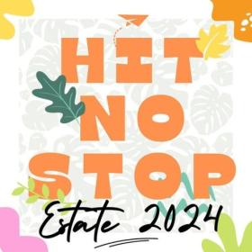 Various Artists - Hit no stop – Estate 2024 (2024) Mp3 320kbps [PMEDIA] ⭐️