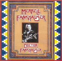 Merrell Fankhauser - Doctor Fankhauser (1986, 1993 Legend)⭐FLAC