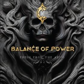 Balance Of Power - Fresh From The Abyss (2024) [24Bit-48kHz] FLAC [PMEDIA] ⭐️