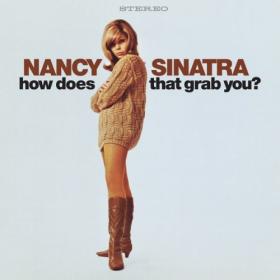 Nancy Sinatra - How Does That Grab You?  (Deluxe) (2024) Mp3 320kbps [PMEDIA] ⭐️