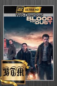 Blood For Dust 2023 2160p AMZN WEB-DL DDP5.1 H 265-BEN THE