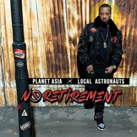 Planet Asia - No Retirement (2024) Mp3 320kbps [PMEDIA] ⭐️