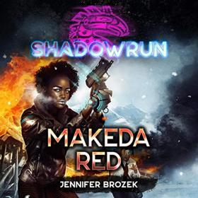 Jennifer Brozek - 2020 - Shadowrun꞉ Makeda Red (Sci-Fi)