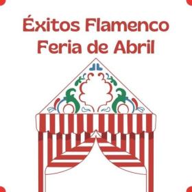 Various Artists - Éxitos Flamenco Feria de Abril (2024) Mp3 320kbps [PMEDIA] ⭐️