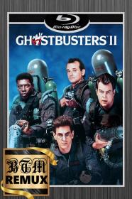 Ghostbusters II 1989 1080p BluRay REMUX ENG LATINO CASTELLANO FRE GER ITA JAP POR RUS THAI DTS-HD Master H264-BEN THE