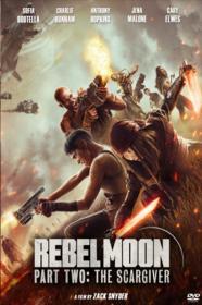 Rebel Moon - Part Two The Scargiver - Rebel Moon - Parte 2 la sfregiatrice (2024) 1080p H264 ITA ENG AC3 5.1 WEBRip Subs - LoZio