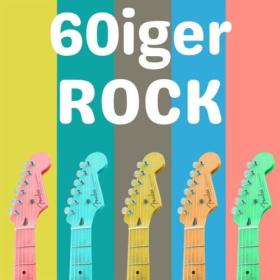 Various Artists - 60iger Rock (2024) Mp3 320kbps [PMEDIA] ⭐️