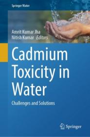 [ CourseWikia com ] Cadmium Toxicity in Water - Challenges and Solutions (Springer Water)
