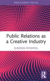 [ CourseWikia com ] Public Relations as a Creative Industry