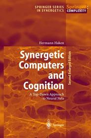 [ CourseWikia com ] Synergetic Computers and Cognition - A Top-Down Approach to Neural Nets