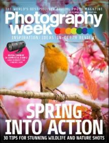 Photography Week - Issue 604, 18 - 24 April 2024