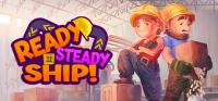 Ready Steady Ship [KaOs Repack]