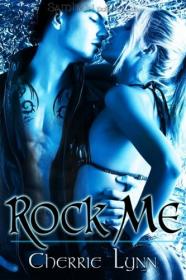 Rock Me by Cherrie Lynn (Ross Siblings Book 2)