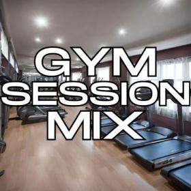 Various Artists - Gym Session Mix (2024) Mp3 320kbps [PMEDIA] ⭐️