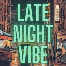 Various Artists - Late Night Vibe (2024) Mp3 320kbps [PMEDIA] ⭐️
