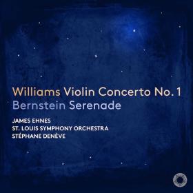 Williams - Violin Concerto No  1, Bernstein - Serenade - James Ehnes (2024) [24-96]