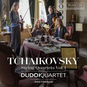 Dudok Quartet Amsterdam - Tchaikovsky String Quartets Vol  1 (2024) [24Bit-96kHz] FLAC [PMEDIA] ⭐️