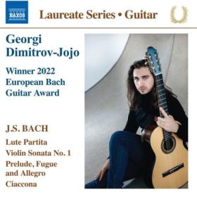 Georgi Dimitrov-Jojo - J S  Bach Transcriptions for Guitar (2024) [24Bit-96kHz] FLAC [PMEDIA] ⭐️