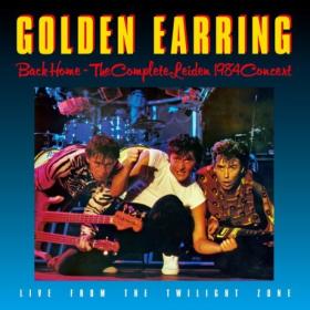 Golden Earring - Back Home - The Complete Leiden Concert 1984 (Remastered & Expanded) (2024) [24Bit-96kHz] FLAC [PMEDIA] ⭐️
