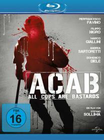 ACAB - All Cops Are Bastards (2012) ITA AC3 5.1 sub Ita BDRip 1080P H264 [ArMor]