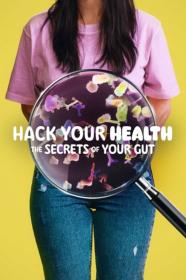 Hack Your Health The Secrets of Your Gut 2024 720p NF WEBRip 800MB x264-GalaxyRG[TGx]