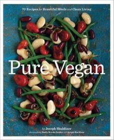 Pure Vegan - 70 Recipes for Beautiful Meals and Clean Living (PDF)