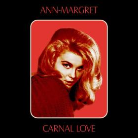 Ann-Margret - Carnal Love (1971 Pop) [Flac 24-192]