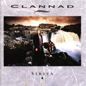 Clannad - Sirius (2003 Remaster; Bonus Tracks Edition) (1987 Folk) [Flac 16-44]