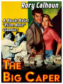 The Big Caper [1957 - USA] crime drama