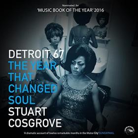 Stuart Cosgrove - 2021 - Detroit 67 (Arts)