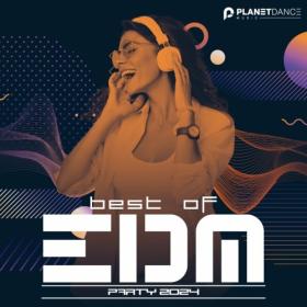 Various Artists - Best of EDM Party 2024 (2024) Mp3 320kbps [PMEDIA] ⭐️