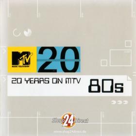 V A  - 20 years on MTV 80's [4CD] (2002 Pop) [Flac 16-44]