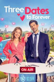 Three Dates To Forever (2023) [1080p] [WEBRip] [YTS]