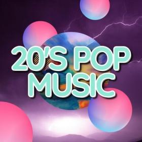 Various Artists - 20's Pop Music (2024) Mp3 320kbps [PMEDIA] ⭐️